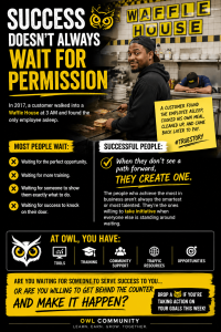 Success Doesn’t Wait for Permission: What a Viral Waffle House Story Can Teach Entrepreneurs